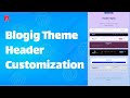 Blogig Theme Header Customization