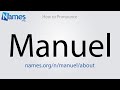 How to Pronounce Manuel