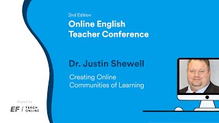 Closing plenary. Dr. Justin Shewell: Creating Online Communities of Learning