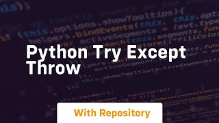 python try except throw