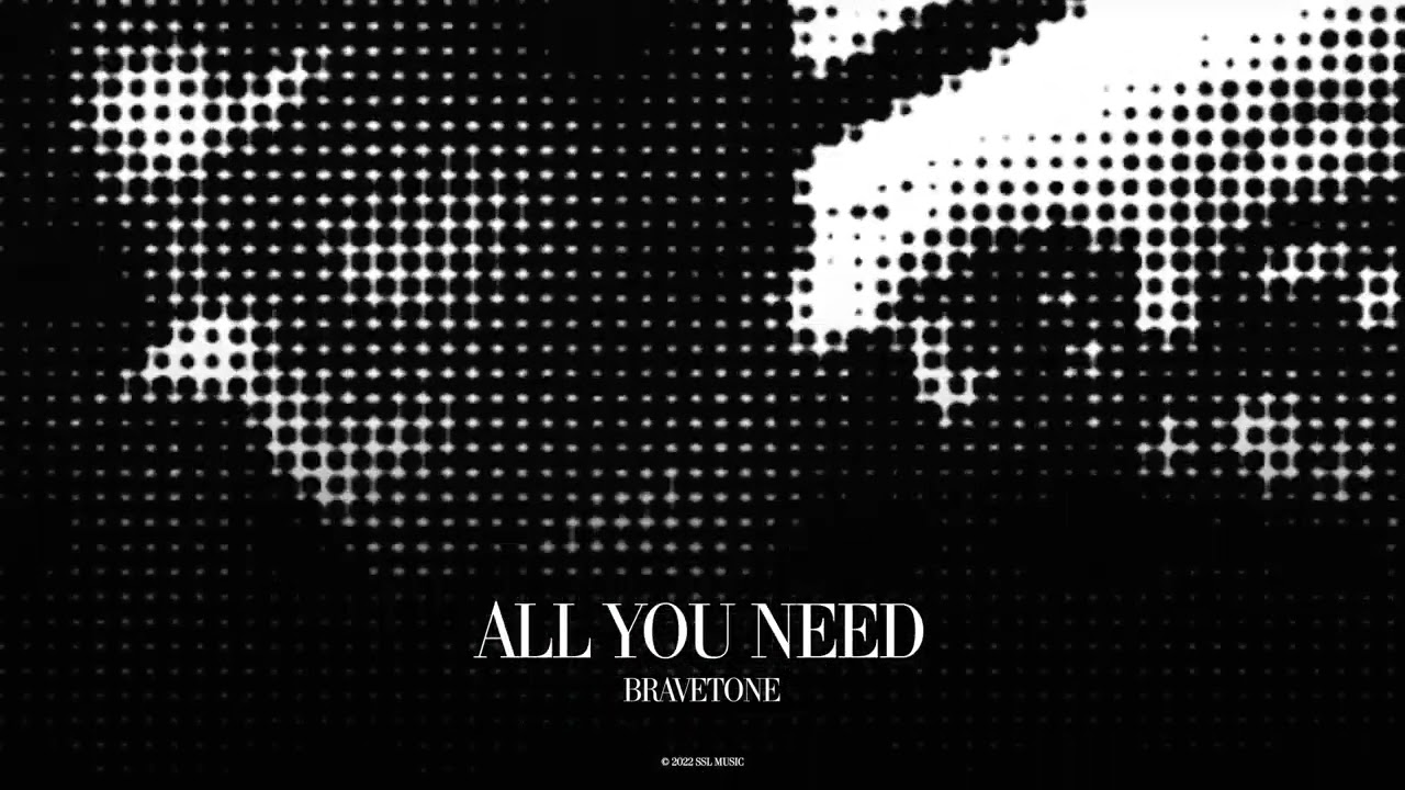 Bravetone - All You Need (Official Canvas Video)