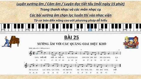 Luyện thanh | Bài 25 | Xướng âm | Cảm âm | Luyện đọc tiết tấu | Bài luyện xướng âm thi vào nhạc viện