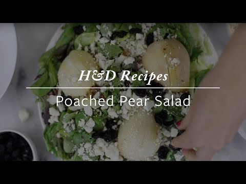 H&D Recipes | How To Make Poached Pear Salad