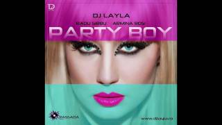 DJ LAYLA - PARTY BOY (feat RADU SIRBU & ARMINA ROSI) EXTENDED VRS.