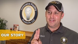 Our Story - Innovative Poultry Products