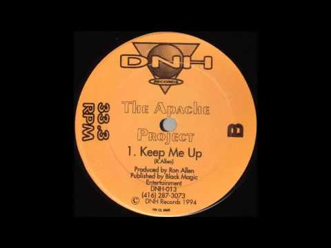 The Apache Project — (1994) The Apache Project - Keep Me Up [Original Mix]