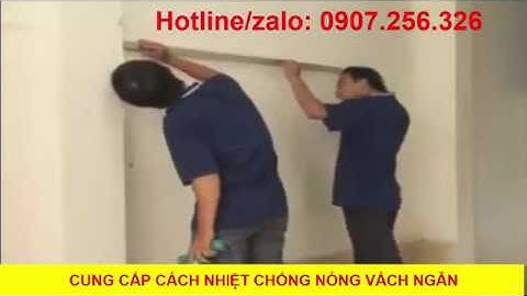 Hướng Dẫn Thi Công Vách Ngăn Chống Nóng Bằng Cách Nhiệt Cát Tường, Việt Nhật