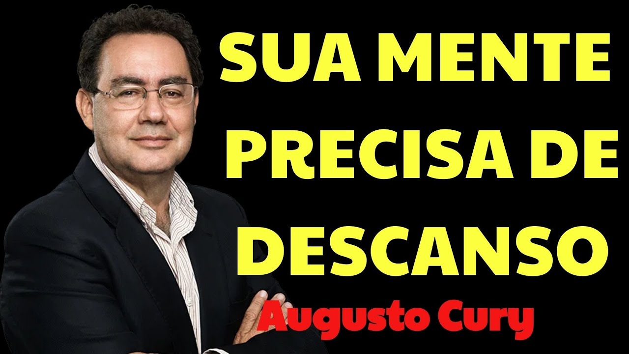 Como Silenciar Sua Mente E Encontrar Paz Interior ｜ Augusto Cury