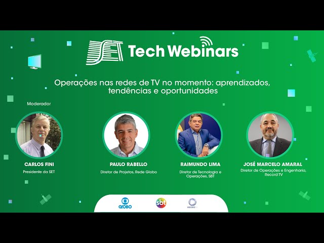 SET Tech Webinars: Melhores Momentos - Operações nas redes de TV no momento