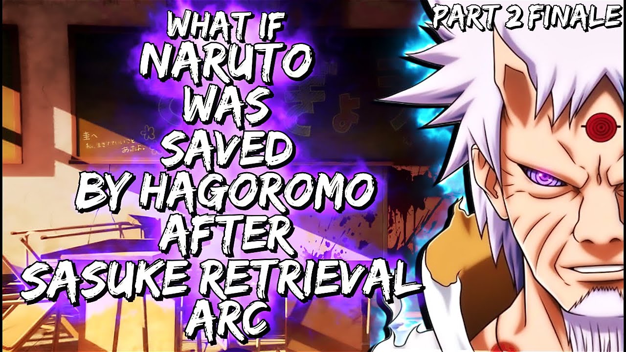What If Naruto Was Saved By Hagoromo After Sasuke Retrieval Arc  Part 2 Finale