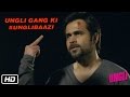 Ungli Gang ki #UNGLIBAAZI - Ungli - Emraan Hashmi