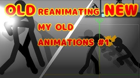 Reanimating my old animations #1 (Inspired by @sticksteranims6284)