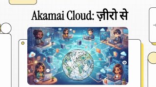 Akamai Cloud Computing: A to Z Complete Guide 🚀 | Everything Explained in Hindi