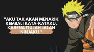Kata Bijak Uzumaki Naruto | Aku takan menarik kembali kata-kataku, karna itu jalan ninjaku! | Naruto