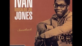 Ivan 'Boogaloo' Joe Jones  - Sweetback (1976)