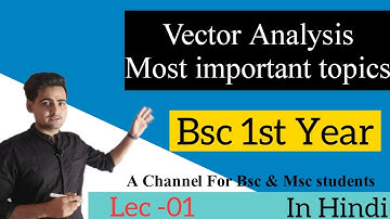 Vector Analysis -01 | Bsc 1st year | Kumaun university | Physics | maths