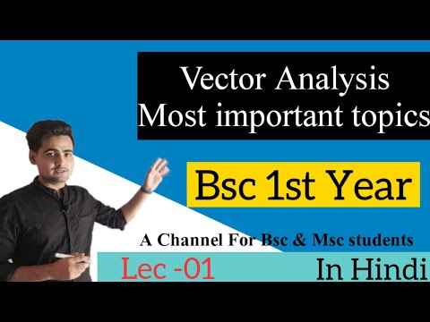 Vector Analysis -01 | Bsc 1st year | Kumaun university | Physics | maths