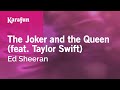 The Joker and the Queen (feat. Taylor Swift) - Ed Sheeran | Karaoke Version | KaraFun