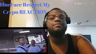 BlueFace Best Rapper In The GAME?! Respect My Crypn REACTION!!