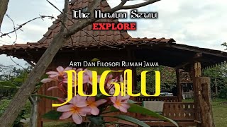 @TheNuwunSewu : Arti Dan Filosofi Rumah Jawa ' JOGLO '