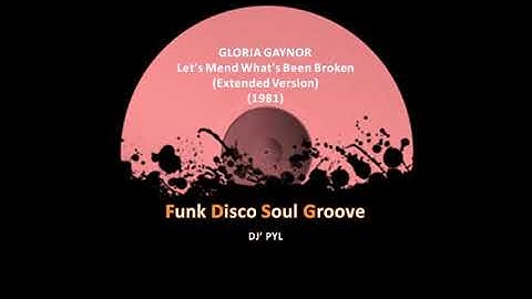 GLORIA GAYNOR - Let's Mend What's Been Broken (Extended Version) (1981)