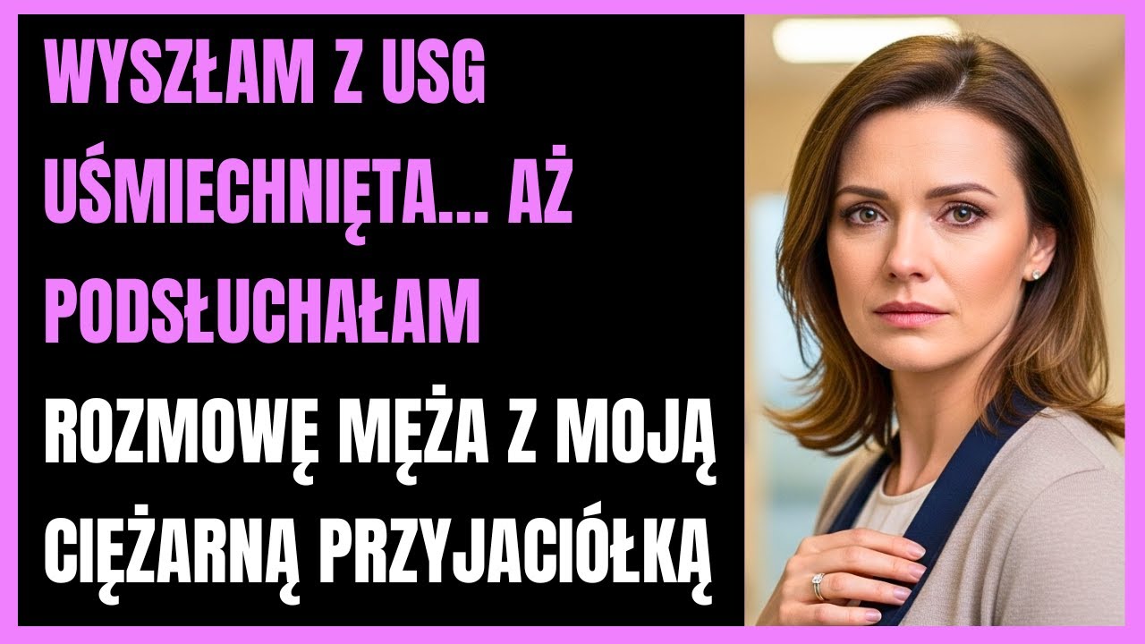 Wyszłam z USG uśmiechnięta… aż podsłuchałam rozmowę męża z moją ciężarną przyjaciółką