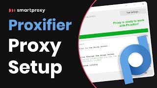 Setting up Proxies With Proxifier: Smartproxy Integration Tutorial