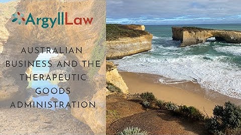 Importing Therapeutic Goods into Australia | Argyll Law | Episode 14