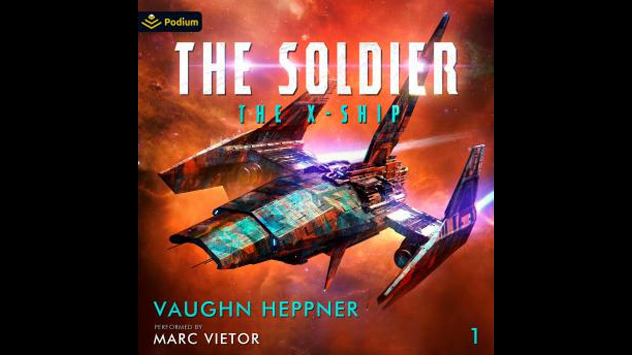 X-Ship: The Soldier, Book 1 - Vaughn Heppner