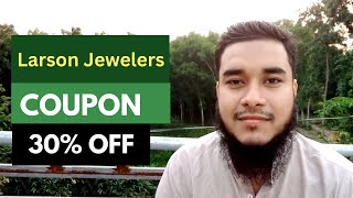 30% OFF | Larson Jewelers Discount Code | Larson Jewelers Coupon Code
