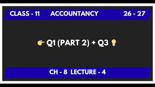 Journal Entries Important Questions | Q1 Remaining + Q3 Full Solution | Class 11 Accounts