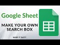 Google sheets  make your own search box