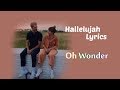 Hallelujah (Lyrics) - Oh Wonder