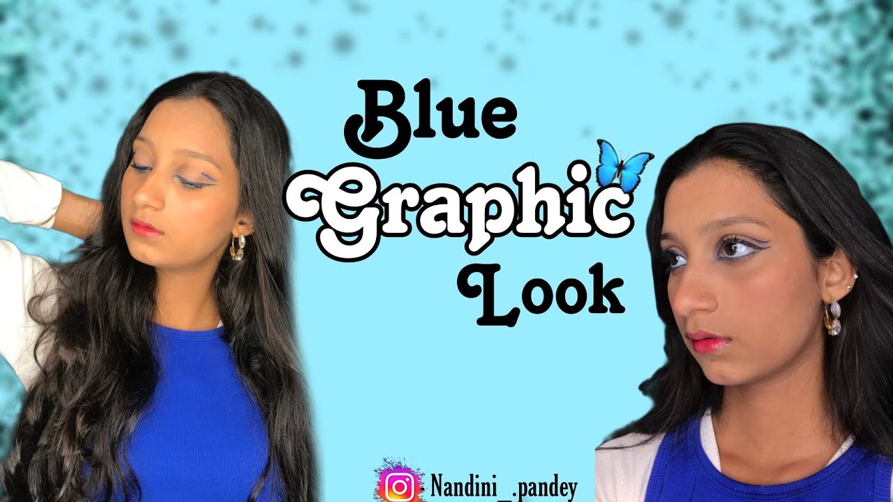 Blue Graphic Look 💙 | Nandinipandey| Makeup| makeupideas |Graphiclook ...
