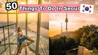 50 Things To Do in Seoul | *Updated 2022* | Seoul Travel Guide
