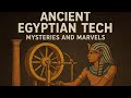 The Lost Technology of Ancient Egypt Secrets They Don’t Teach in School