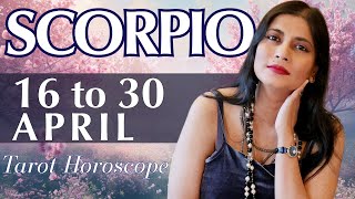 SCORPIO Tarot reading from 16 to 30 April  2024
