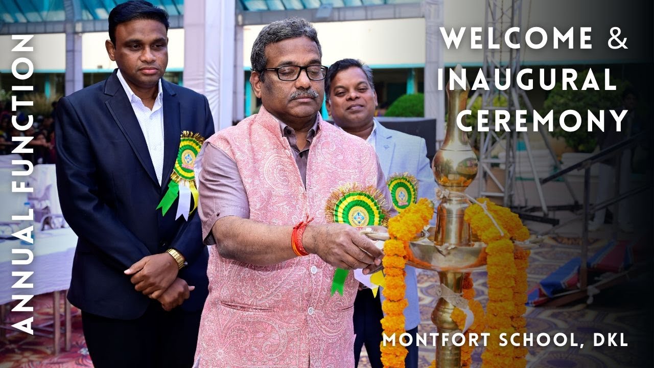 Day- 1 I Montfort School, DKL Inaugural Ceremony & Guest Welcome — Annual Function I
