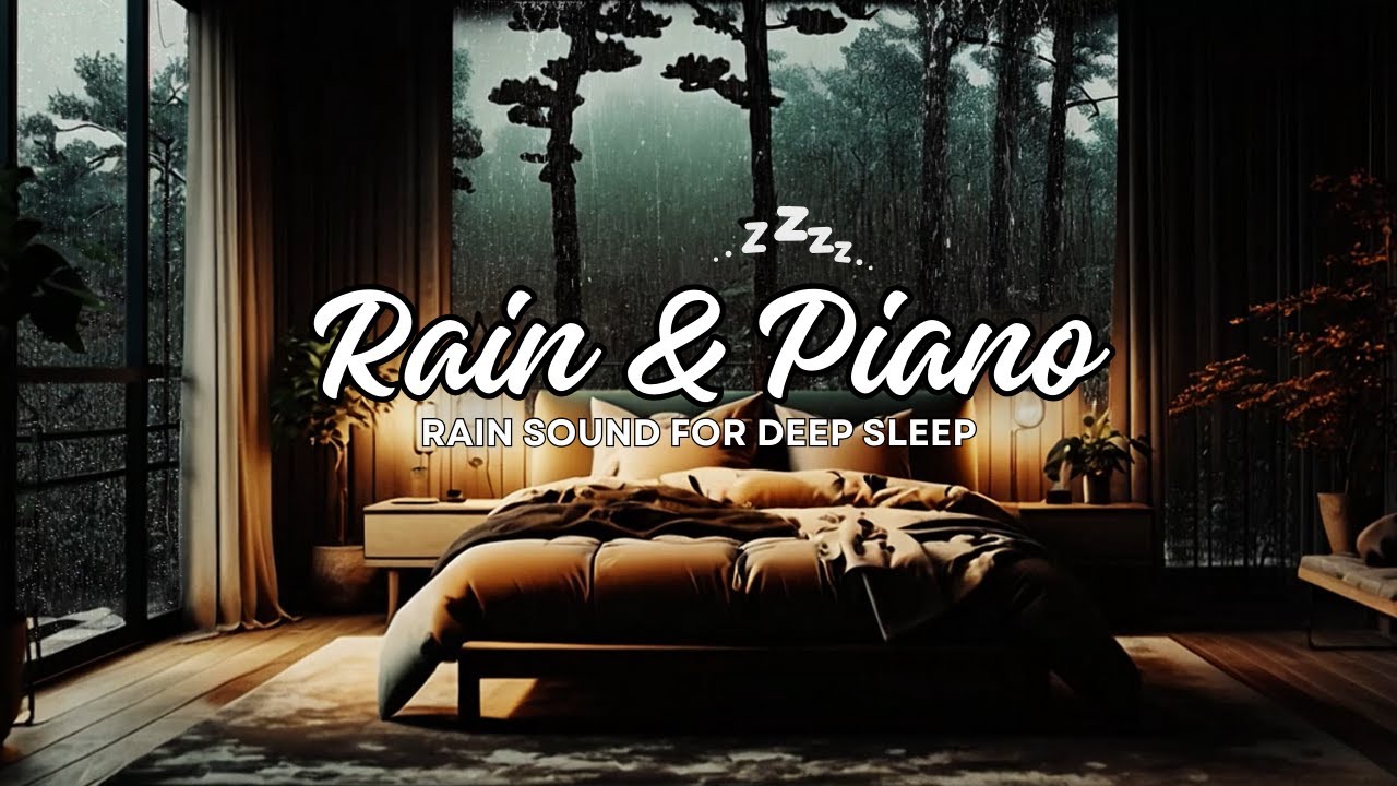 Rain Sounds Soft Piano In Warm Bedroom Deep Sleep Musicto Reduce rain sounds soft piano in warm bedroom deep sleep musicto reduce