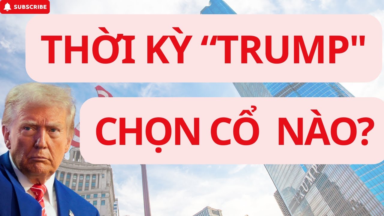 Outline Video THỜI KỲ TRUMP - CHỌN CỔ PHIẾU NÀO?