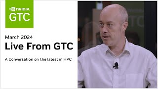 Live from GTC 2024: Interview with NVIDIA on Hyperscale & HPC