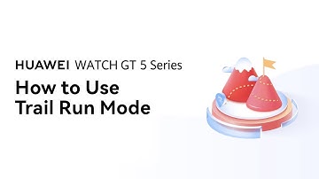 HUAWEI WATCH GT 5 Series - How to Use Trail Run Mode