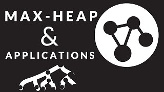 Binary Max-Heaps and Applications