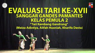 Evaluasi Tari Ke-XVII | Sanggar Gandes Pamantes | Pemula 2 | Sesi 1