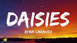 Ryan Caraveo - Daisies Lyrics 3Starz