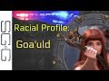 Racial Profile : Goa'uld