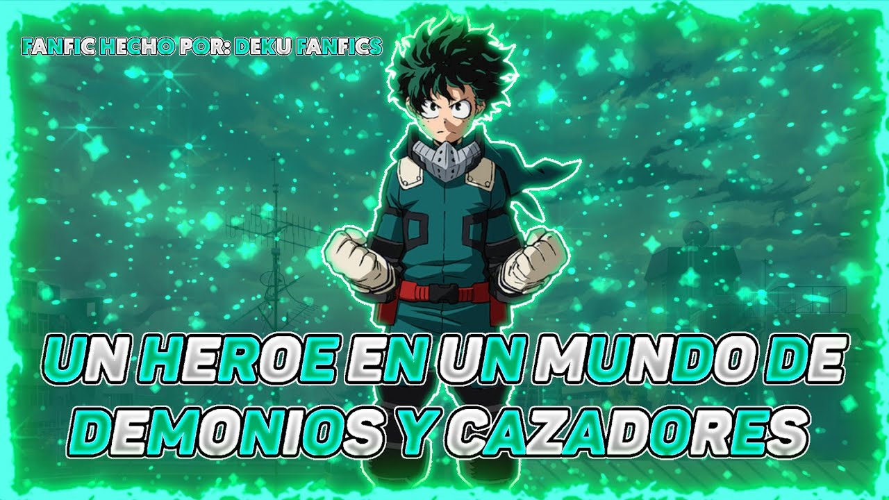 Un héroe en un mundo de demonios y cazadores | capítulo 1 | Izuku en Kimetsu No Yaiba