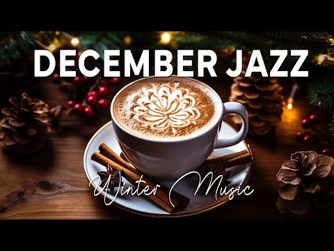 December Jazz☕Warm Night Winter Coffee Ambience with Cozy Instumental Jazz Music to Work, Study