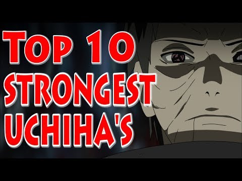 Top 10 Strongest Uchihas Of All Time Naruto Amino