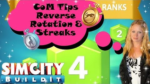 SimCity Buildit COM Tips /Reverse Rotation and Streaks